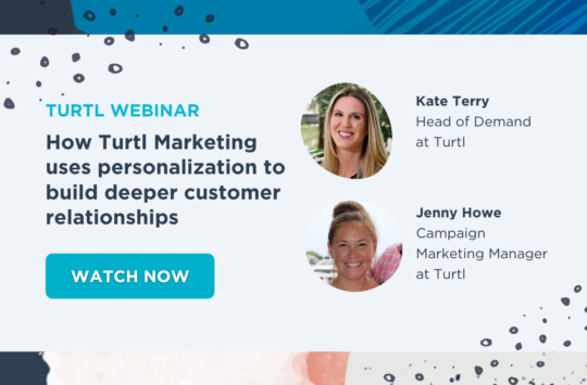 How Turtl Marketing uses personalization to build deeper customer relationships