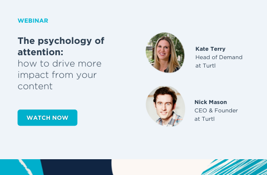 The psychology of attention: how to drive more impact from your content