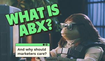 What is ABX - and why B2B marketers can't afford to ignore it in 2026
