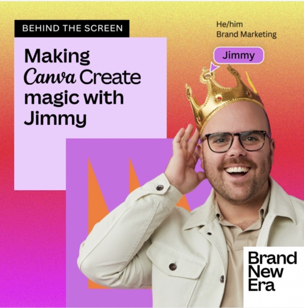 Canva create social media post. It says "Making Canva Create magic with Jimmy" and features a man in a crown looking happy.