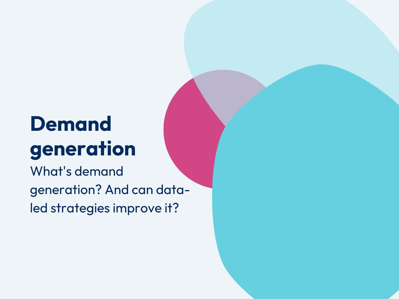 demand generation is best led by data
