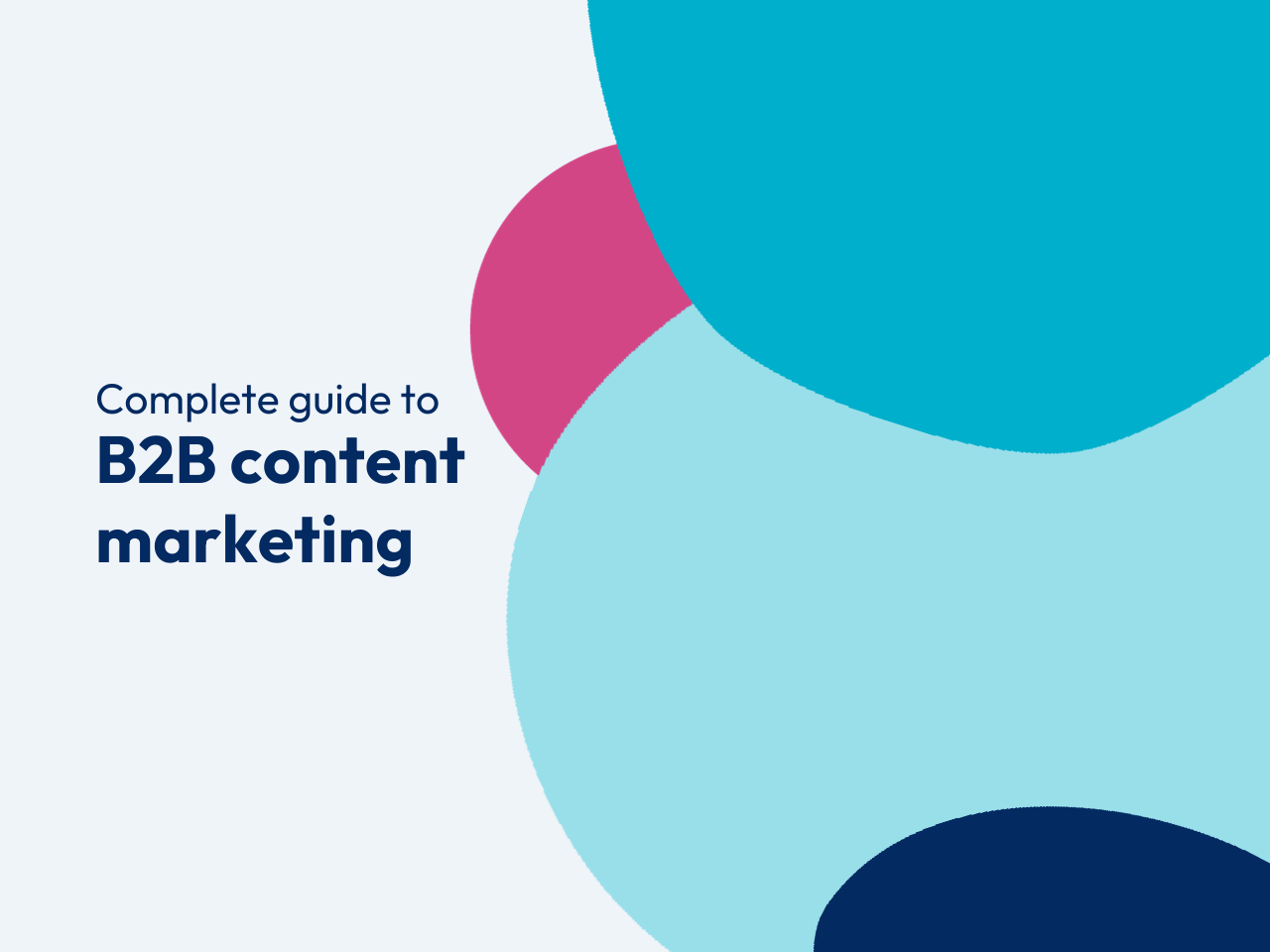 Feature image for Turtl pillar post called Complete guide to b2b content marketing