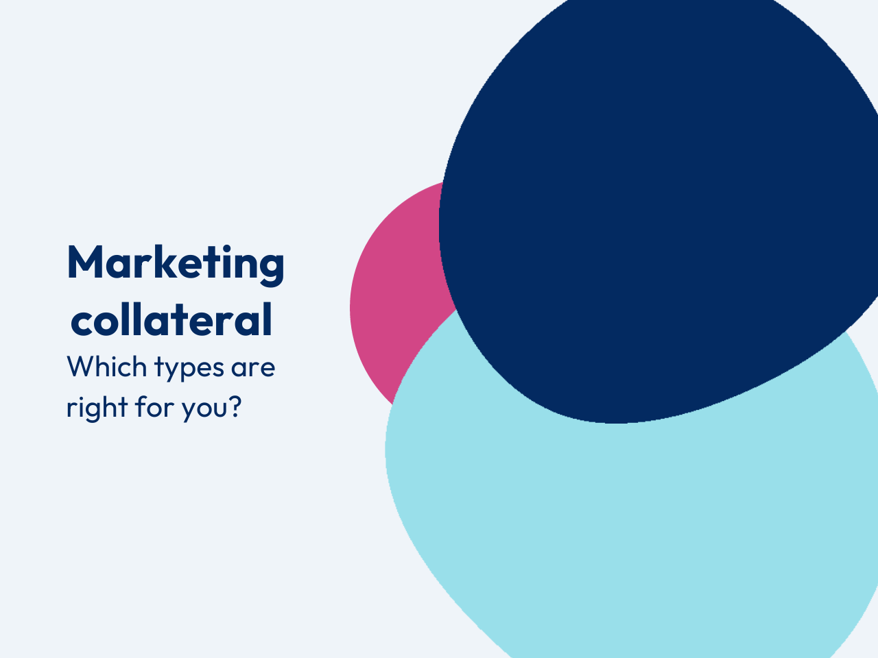 Feature image for Turtl pillar post called Marketing collateral: Which types are right for you?